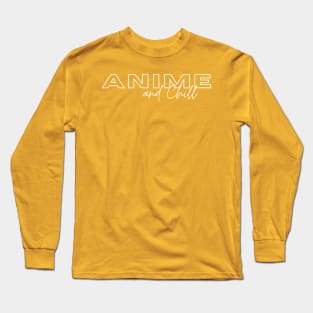 Anime and Chill (White) Long Sleeve T-Shirt